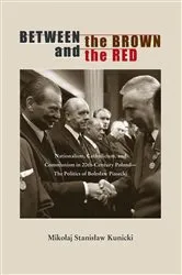 Book cover of Between the Brown and the Red by Mikołaj Stanisław Kunicki