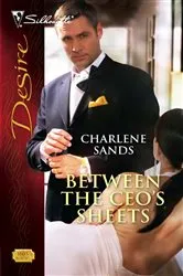 Book cover of Between the CEO's Sheets by Charlene Sands