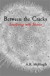 Book cover of Between the Cracks by McHugh, Anna, R