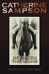 Book cover of Between the Irons by Catherine Sampson