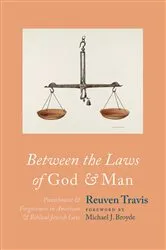 Book cover of Between the Laws of God and Man by Reuven Travis