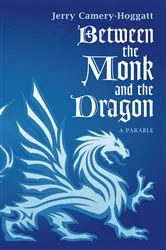Book cover of Between the Monk and the Dragon by Jerry Camery-Hoggatt