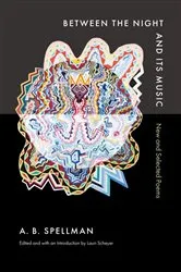 Book cover of Between the Night and Its Music by A. B. Spellman