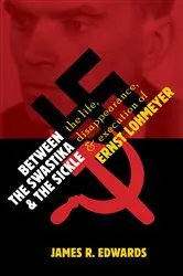 Book cover of Between the Swastika and the Sickle by James R. Edwards