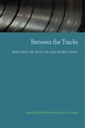Book cover of Between the Tracks by Miller Puckette