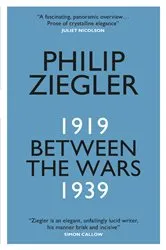 Book cover of Between the Wars by Philip Ziegler
