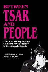 Book cover of Between Tsar and People by Edith W. Clowes