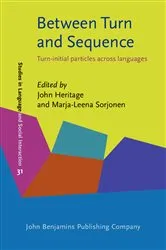 Book cover of Between Turn and Sequence by John Heritage