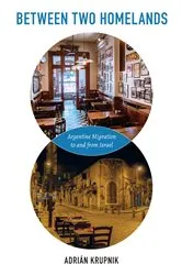 Book cover of Between Two Homelands by Adrián Krupnik