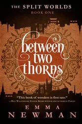 Book cover of Between Two Thorns by Emma Newman