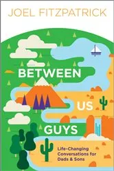 Book cover of Between Us Guys by Joel Fitzpatrick
