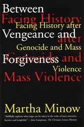 Book cover of Between Vengeance and Forgiveness by Martha Minow