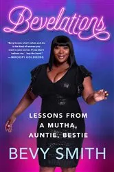 Book cover of Bevelations by Bevy Smith