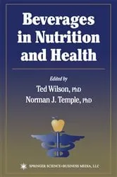 Book cover of Beverages in Nutrition and Health by Ted Wilson