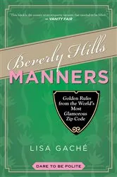 Book cover of Beverly Hills Manners by Lisa Gache