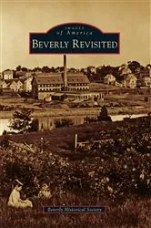 Book cover of Beverly Revisited by Beverly Historical Society