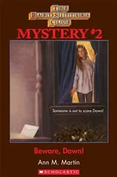 Book cover of Beware Dawn! (The Baby-Sitters Club Mystery #2) by Ann M. Martin