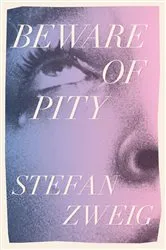 Book cover of Beware of Pity by Stefan Zweig