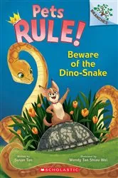 Book cover of Beware of the Dino-Snake: A Branches Book (Pets Rule! #8) by Susan Tan