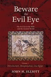 Book cover of Beware the Evil Eye Volume 1 by John H. Elliott