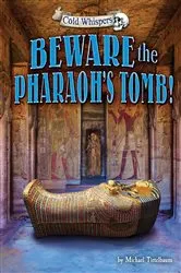 Book cover of Beware the Pharaoh’s Tomb! by Michael Teitelbaum
