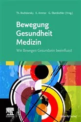 Book cover of Bewegung - Gesundheit - Medizin by Thomas Bochdansky