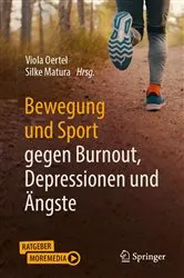Book cover of Bewegung und Sport gegen Burnout, Depressionen und Ängste (2nd ed.) by Viola Oertel