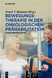 Book cover of Bewegungstherapie in der onkologischen Prähabilitation by Freerk Baumann