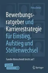 Book cover of Bewerbungsratgeber und Karrierestrategie für Einstieg, Aufstieg und Stellenwechsel by Petra Oerke