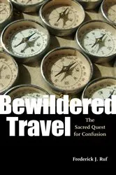 Book cover of Bewildered Travel by Frederick J. Ruf