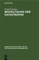 Book cover of Bewältigung der Katastrophe by Friedrich Fechter
