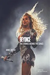 Book cover of Beyoncé: The Stories Behind the Songs by Annie Zaleski