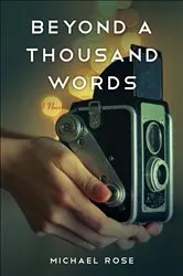 Book cover of Beyond a Thousand Words by Michael Rose