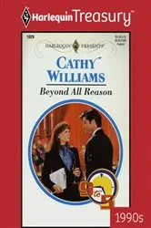 Book cover of BEYOND ALL REASON by Cathy Williams