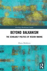 Book cover of Beyond Balkanism by Diana Mishkova