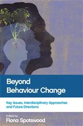 Book cover of Beyond Behaviour Change by Fiona Spotswood