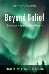 Book cover of Beyond Belief, Second Edition by Timothy Thorstenson