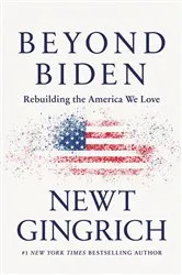 Book cover of Beyond Biden by Newt Gingrich
