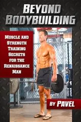 Book cover of Beyond Bodybuilding by Pavel Tsatsouline