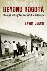 Book cover of Beyond Bogotá by Garry Leech