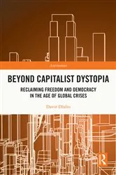 Book cover of Beyond Capitalist Dystopia by Davor Džalto