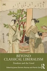 Book cover of Beyond Classical Liberalism by James Dominic Rooney