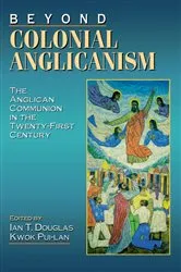 Book cover of Beyond Colonial Anglicanism by Unknown