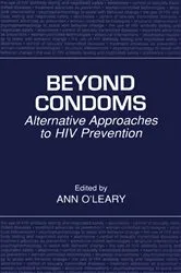 Book cover of Beyond Condoms by O'Leary, PhD, Ann