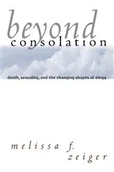 Book cover of Beyond Consolation by Melissa F. Zeiger