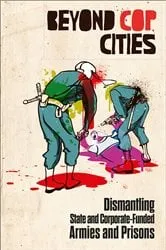 Book cover of Beyond Cop Cities by Joy James