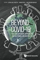 Book cover of Beyond Covid-19: Multidisciplinary Approaches And Outcomes On Diverse Fields by Sefika Sule Ercetin