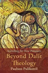 Book cover of Beyond Dalit Theology by Paulson Pulikottil
