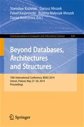Book cover of Beyond Databases, Architectures and Structures by Stanisław Kozielski