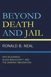 Book cover of Beyond Death and Jail by Ronald B. Neal